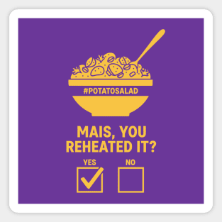 Reheated Potato Salad Meme Magnet